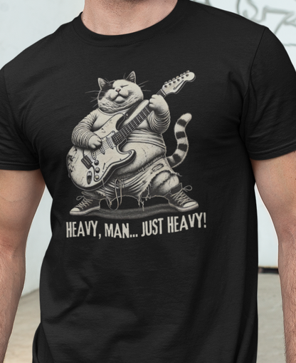 Funny Rocker Fat Cat T-Shirt – “Heavy Man… Just Heavy!”