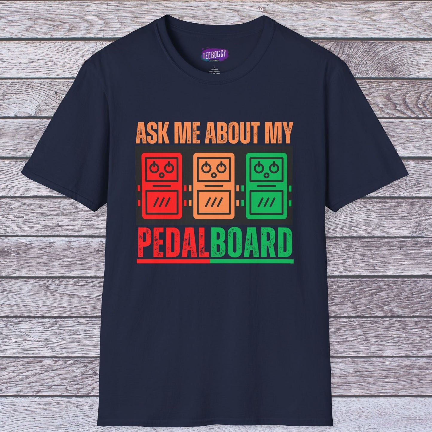 Guitarist T-Shirt - Ask Me About My Pedal Board Design