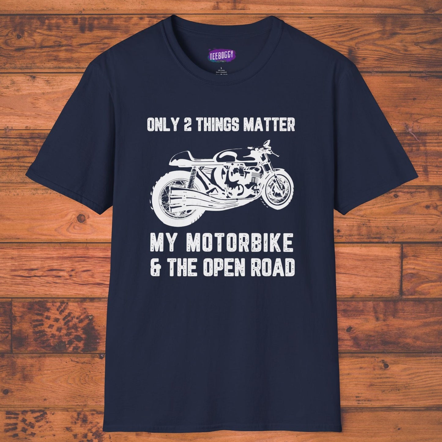 Motorbike Enthusiast T-Shirt - Only 2 Things Matter Design