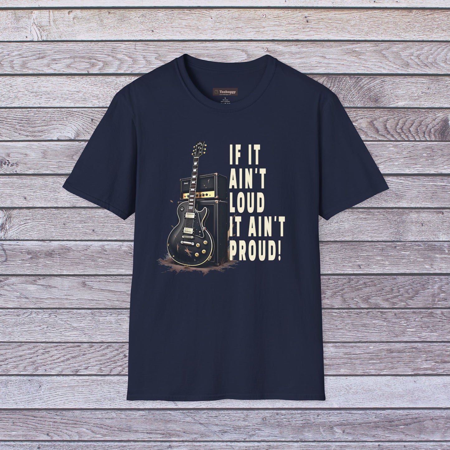 If It Ain't Loud, It Ain't Proud, Guitar T-Shirt