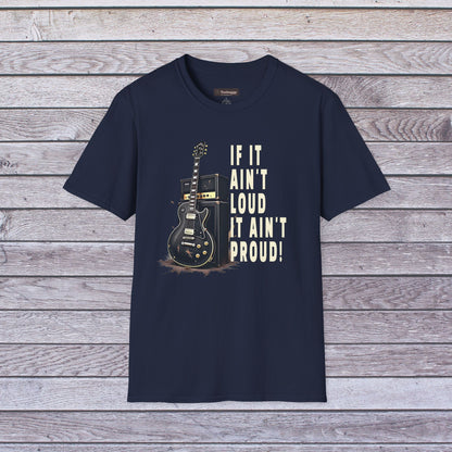 If It Ain't Loud, It Ain't Proud, Guitar T-Shirt