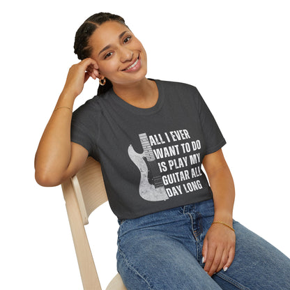 All I Want To Do Is Play My Guitar All Day Long, T-Shirt