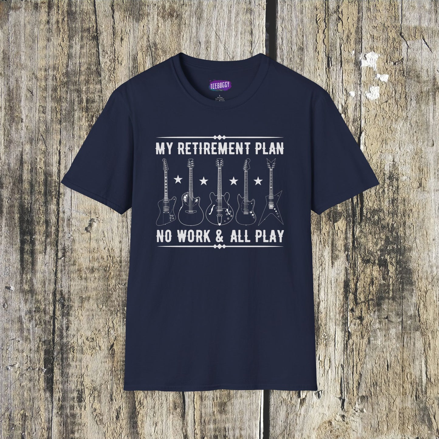 Guitar Types Unisex T-Shirt - My retirement plan, no work & all play