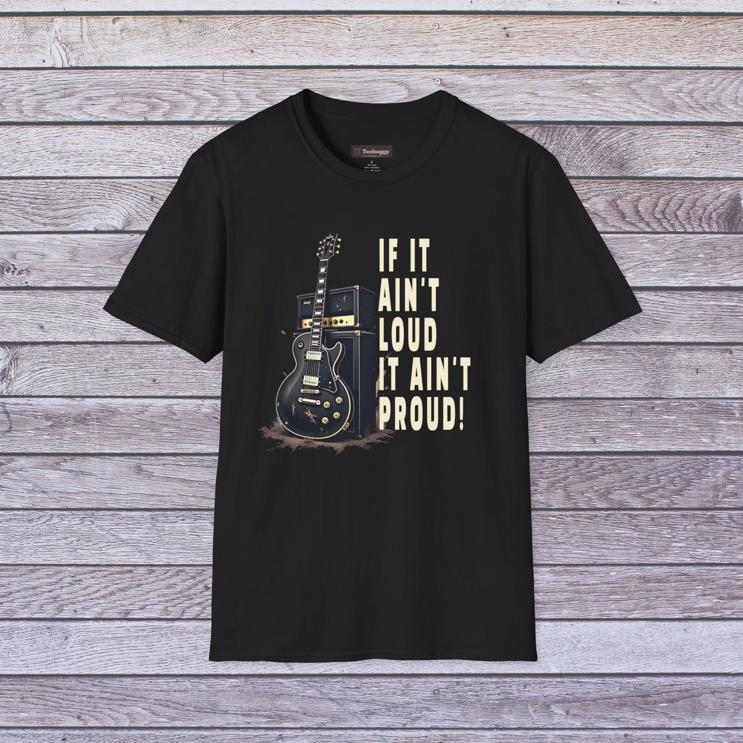 If It Ain't Loud, It Ain't Proud, Guitar T-Shirt