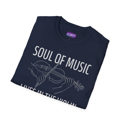 Violin T-Shirt - Soul of Music, Lives in the Violin