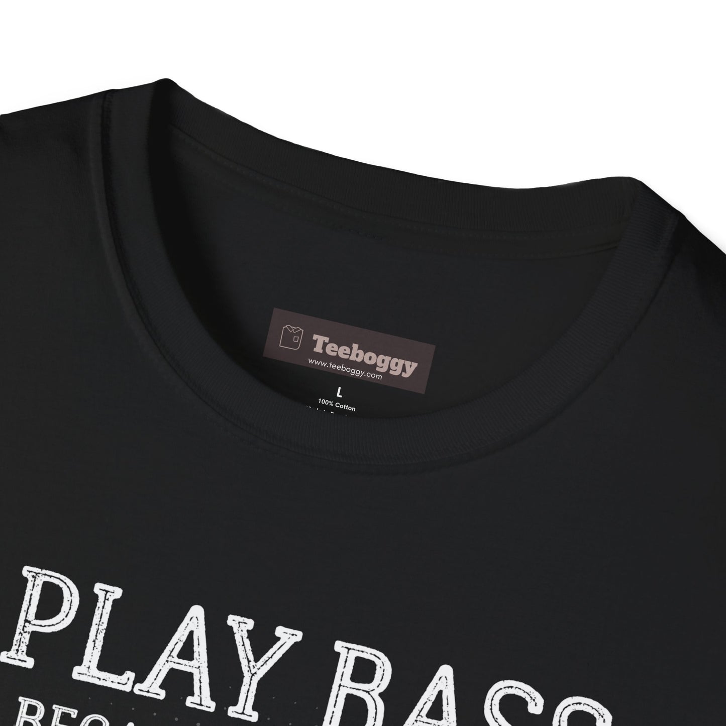Bass Players T‑Shirt — "I Play Bass Because I Love It, Not Because I'm Good At It"