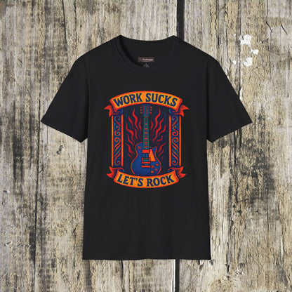 Work Sucks, Let’s Rock T-Shirt — Rock Guitar Graphic Tee