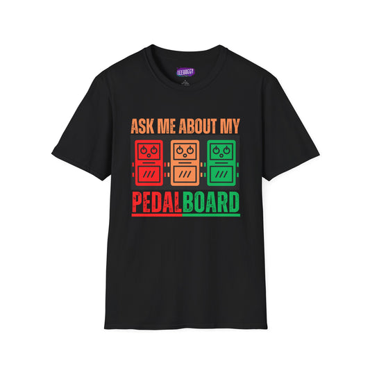 Guitarist T-Shirt - Ask Me About My Pedal Board Design