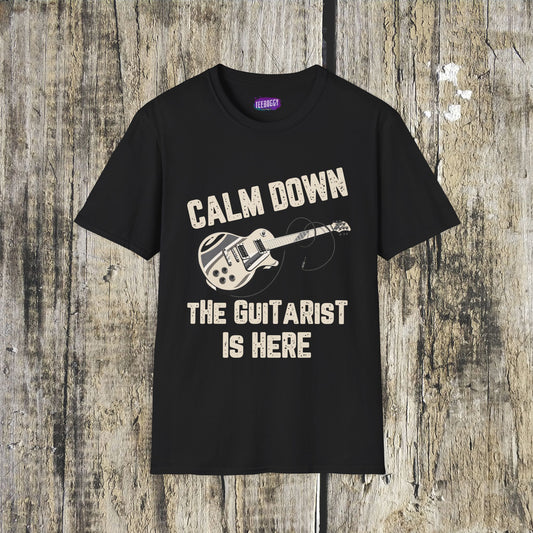 Rock Guitarist Statement - Calm Down The Guitarist is Here, T-Shirt