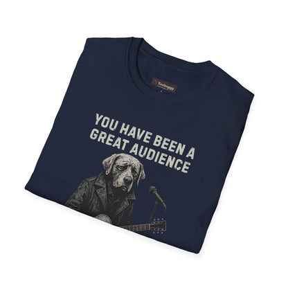 Dog Musician T-Shirt — "You Have Been a Great Audience, Thank You!"