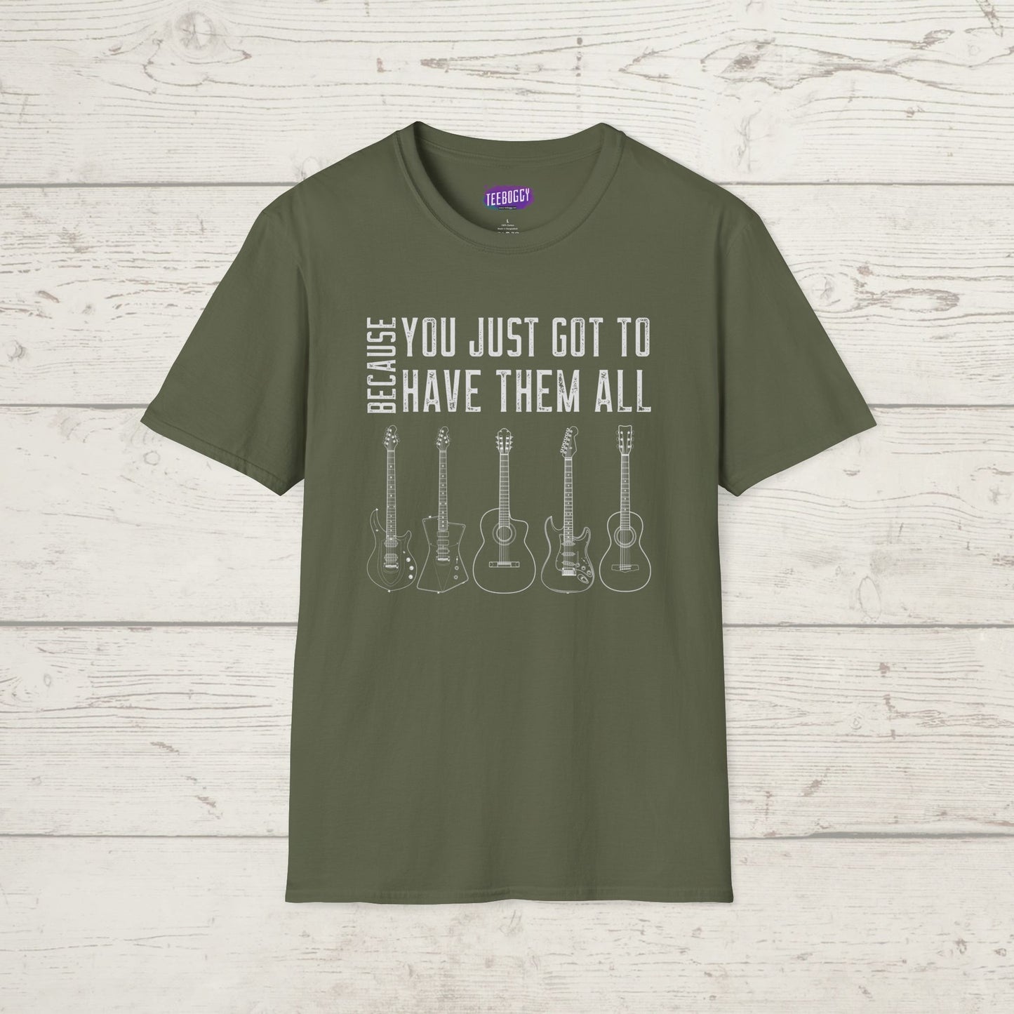 Guitar Types Unisex T-Shirt - Because You Just Got to Have Them All