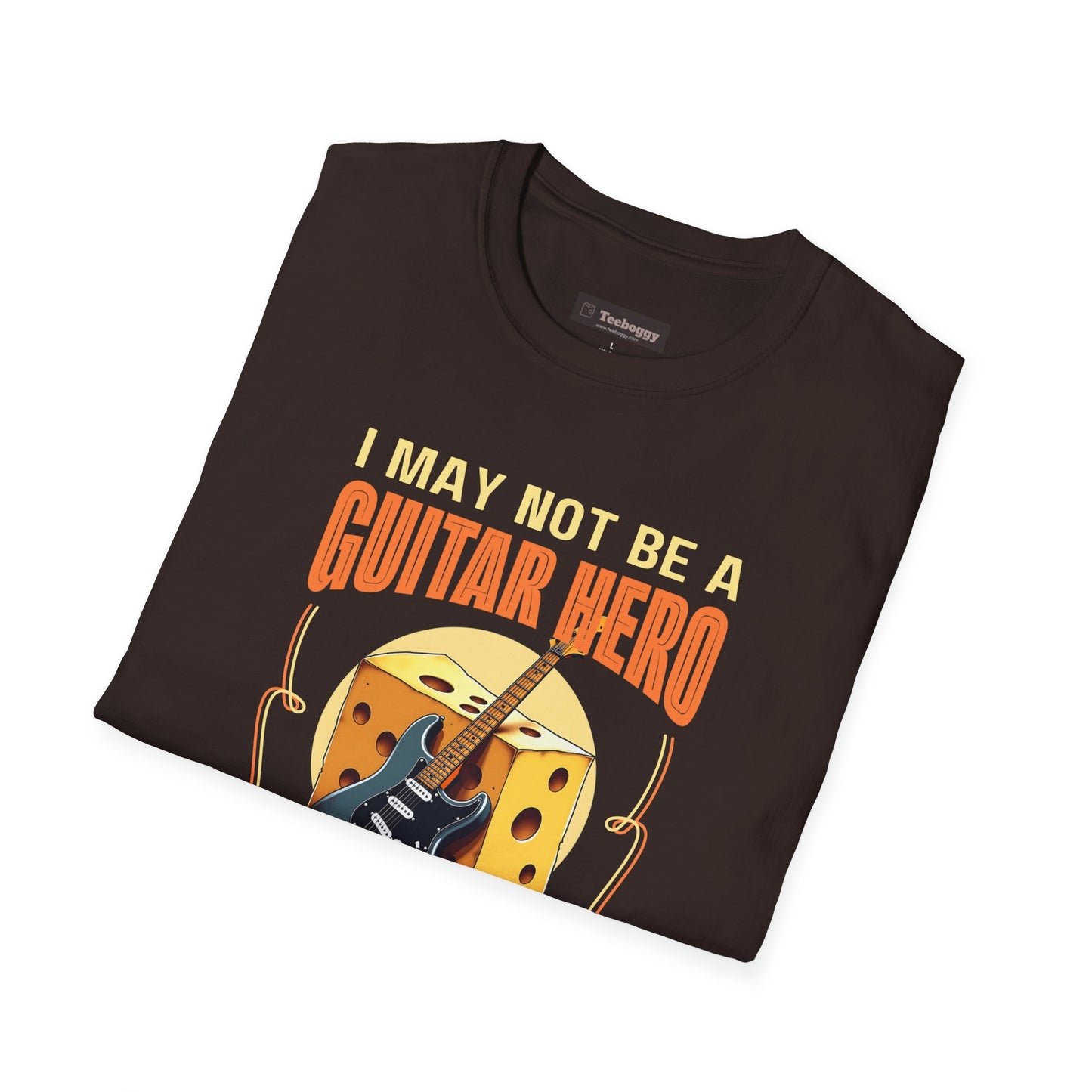I May Not Be A Guitar Hero, But I Can Shred Cheese Like A Pro, T-Shirt