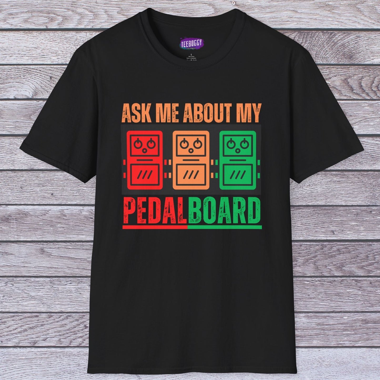 Guitarist T-Shirt - Ask Me About My Pedal Board Design
