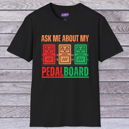 Guitarist T-Shirt - Ask Me About My Pedal Board Design