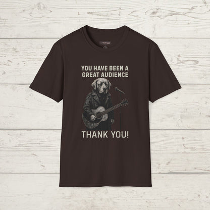Dog Musician T-Shirt — "You Have Been a Great Audience, Thank You!"