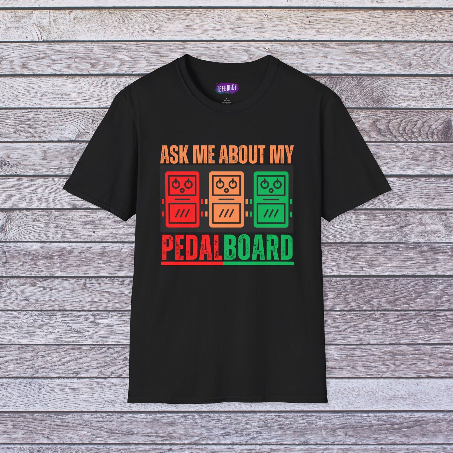 Guitarist T-Shirt - Ask Me About My Pedal Board Design