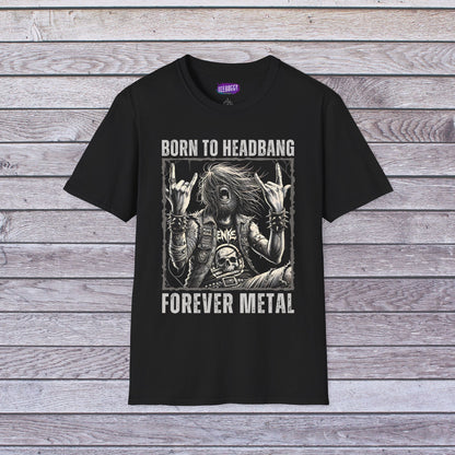 Headbanger T-Shirt - Born To Headbang, Forever Metal