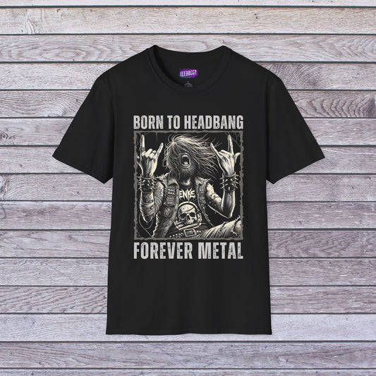 Headbanger T-Shirt - Born To Headbang, Forever Metal