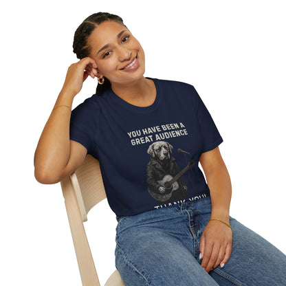 Dog Musician T-Shirt — "You Have Been a Great Audience, Thank You!"