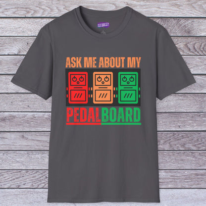 Guitarist T-Shirt - Ask Me About My Pedal Board Design