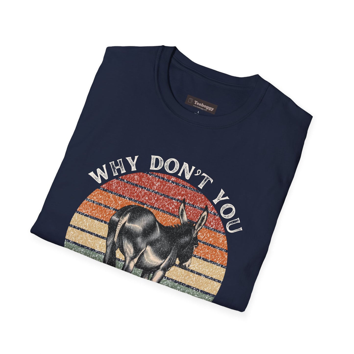 Funny Donkey 'Why Don't You Kiss My Ass!' T-Shirt