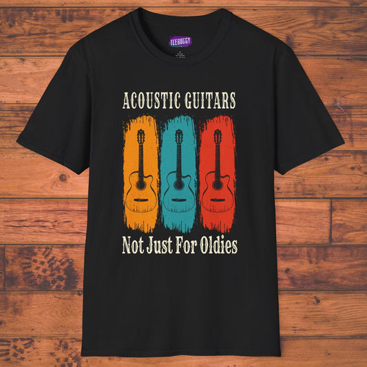 Funny Acoustic Guitars T-Shirt - Not Just For Oldies