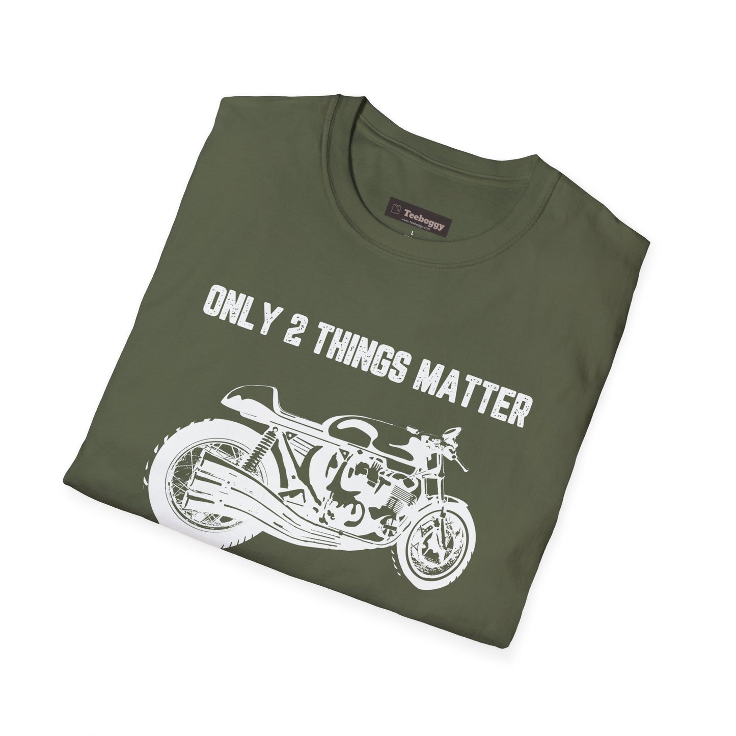 Motorbike T-Shirt — "Only 2 Things Matter: My Motorbike & The Open Road"
