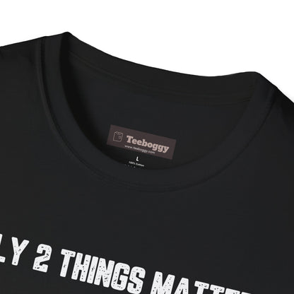 Motorbike T-Shirt — "Only 2 Things Matter: My Motorbike & The Open Road"