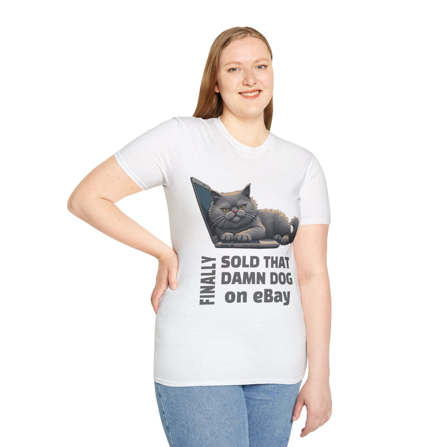 Finally, Sold That Damn Dog on eBay, T-Shirt