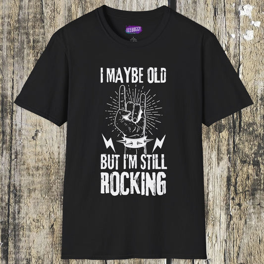 Rock Fist Unisex T-Shirt - I'm Still Rocking