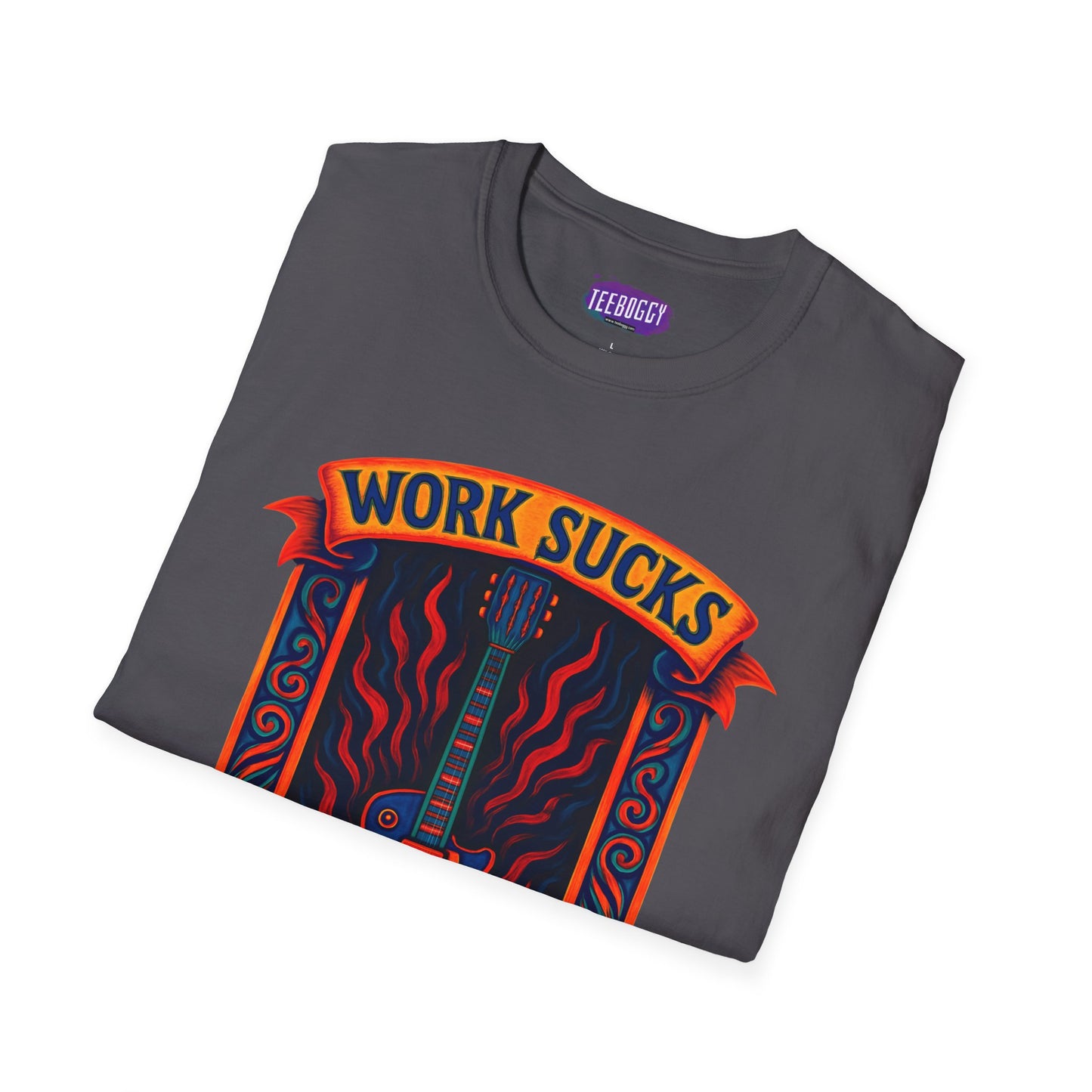 Rock Guitar T-Shirt - Work Sucks, Let's Rock