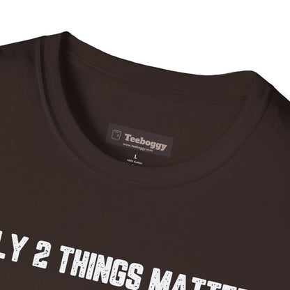 Motorbike T-Shirt — "Only 2 Things Matter: My Motorbike & The Open Road"