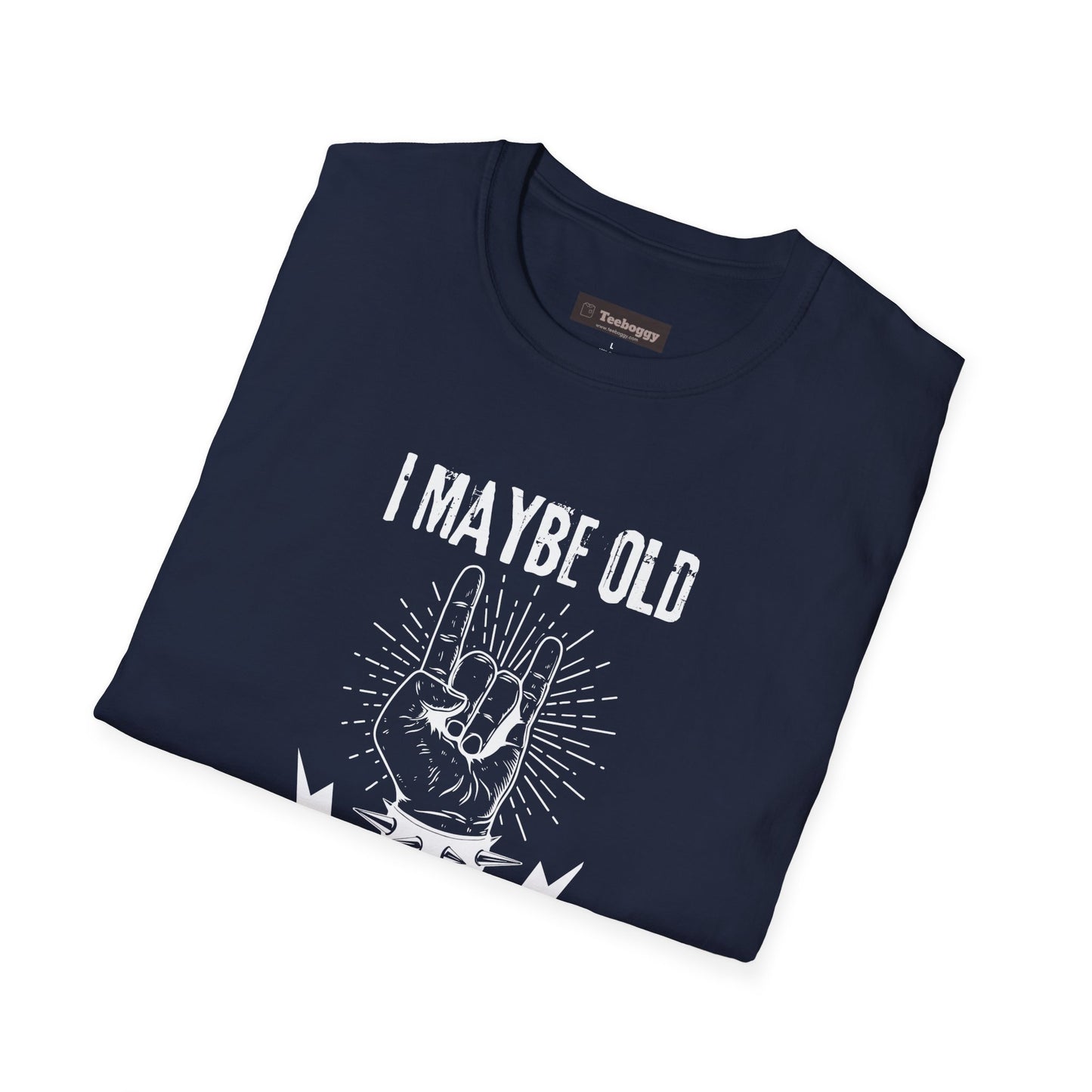 I Maybe Old But I'm Still Rocking, T-Shirt